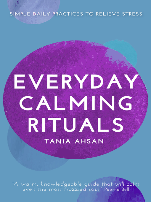 Title details for Everyday Calming Rituals by Tania Ahsan - Available